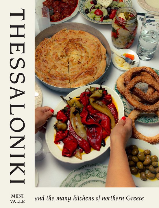 Cover of Thessaloniki And the Many Kitchens of Northern Greece