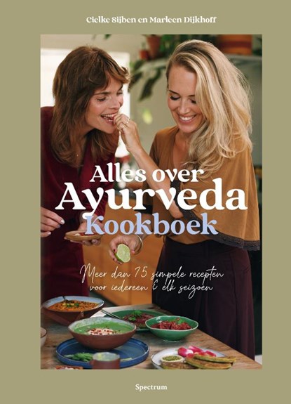 Cover of Alles over Ayurveda kookboek meer dan 75 simpele recepten voor iedereen & elk seizoen