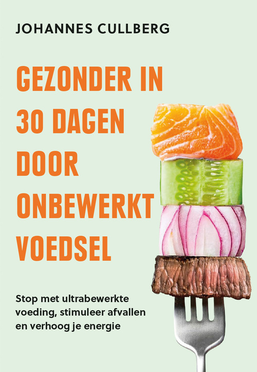 Cover of Gezonder in 30 dagen door onbewerkt voedsel