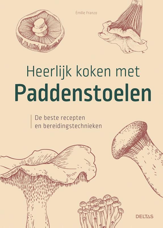 Cover of Heerlijk koken met paddenstoelen