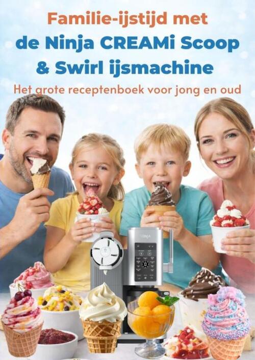 Cover of Familie-ijstijd met de Ninja CREAMi Scoop & Swirl ijsmachine