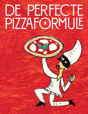 Cover of De perfecte pizza formule